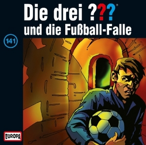 Die drei ??? Band 141 - und die Fußball-Falle