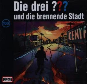 Die drei ??? Band 166 - und die brennende Stadt