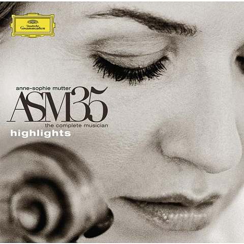 Deutsche Grammophon Anne-Sophie Mutter, Asm 35 · The Complete Musician, Highlights Klassisch