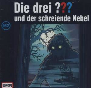Die drei ??? Band 162 - und der schreiende Nebel