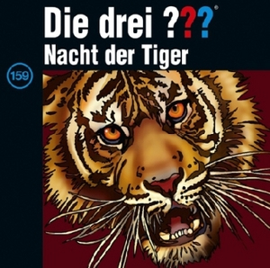Die drei ??? Band 159 - Nacht der Tiger