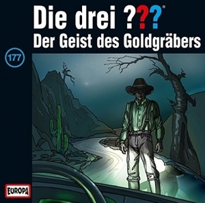 Die drei ??? Band 177 - Der Geist des Goldgräbers
