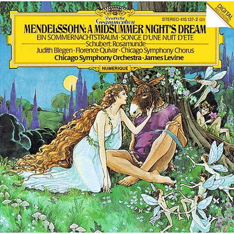 Deutsche Grammophon Mendelssohn: A Midsummer Nights Dream Klassisch Judith Blegen, Florence Quivar, Chicago Symphony, Orchestra and Chorus, James Levine