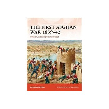 First Afghan War 1839-42: Invasion, Catastrophe and Retreat Buch Politik Englisch 96 Seiten