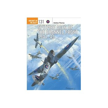 Spitfire Aces of the Channel Front 1941-43: Aircraft of the Aces Buch Geschichte Englisch Taschenbuch 96 Seiten