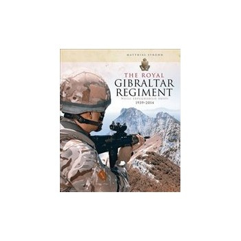 Royal Gibraltar Regiment 1939-2014: Nulli expugnabilis hosti Buch Geschichte Englisch Hardcover 208 Seiten