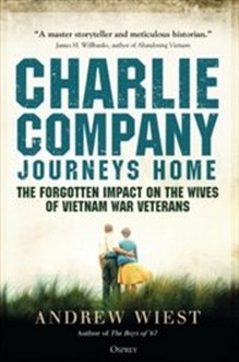 Charlie Company Journeys Home : The Forgotten Impact on the Wives of Vietnam Veterans Buch Geschichte Englisch 400 Seiten