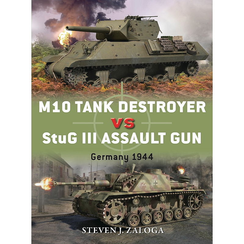 M10 Tank Destroyer vs StuG III Assault Gun Buch Englisch Taschenbuch 80 Seiten