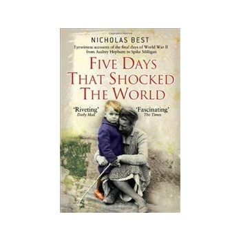 Five Days That Shocked the World: Hepburn, Loren, Milligan, Kissinger and Kennedy: Eye Witness Accou Buch Politik Englisch 320 Seiten