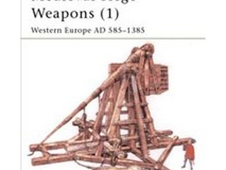 Medieval Siege Weapons : Western Europe Buch Geschichte Englisch Taschenbuch 48 Seiten