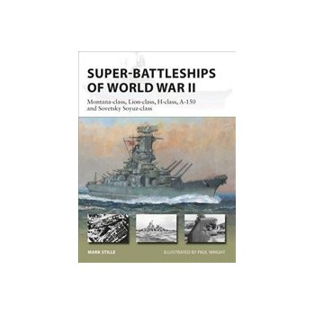 Super-Battleships of World War II: Montana-Class-Lion-Class-H-Class-A-150 and Sovetsky Soyuz-Cla Buch Politik Englisch Taschenbuch 48 Seiten