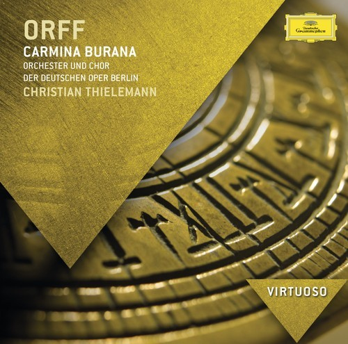 Deutsche Grammophon Carl Orff Klassisch Oelze, Kübler, Keenlyside, Chor der Deutschen Oper Berlin, Orchester der Deutschen Oper Berlin, Christian Thielemann