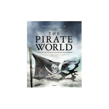 Pirate World: A History of the Most Notorious Sea Robbers Buch Geschichte Englisch Hardcover 336 Seiten