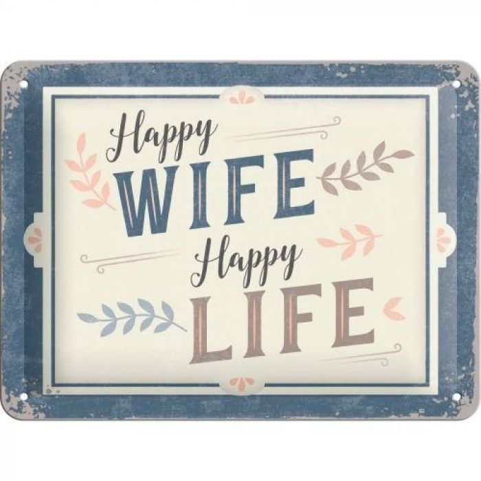 Nostalgic Art Happy Wife Happy Life Dekoratives Schild & Tafel für drinnen Metall Mehrfarbig