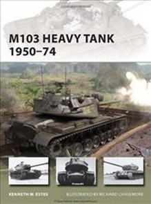 M103 Heavy Tank, 1950-74 Buch Geschichte Englisch Taschenbuch 48 Seiten