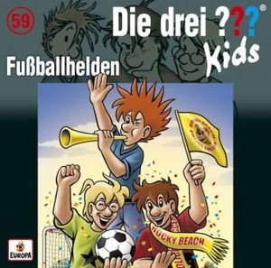 Die drei ??? Kids Band 59 - Fußballhelden