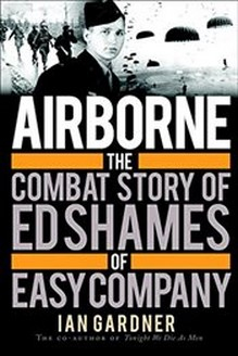 Airborne : The Combat Story of Ed Shames of Easy Company Buch Geschichte Englisch Hardcover 304 Seiten