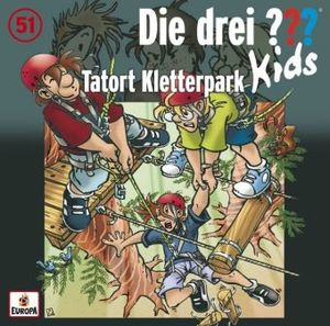 Die drei ??? Kids Band 51 - Tatort Kletterpark