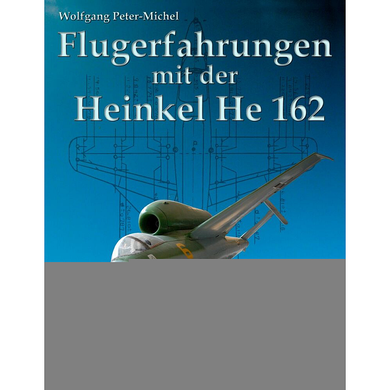 Flugerfahrungen mit der Heinkel He 162