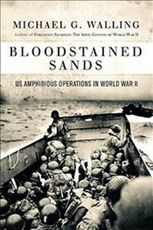 Bloodstained Sands : US Amphibious Operations in World War II Buch Geschichte Englisch Hardcover 336 Seiten