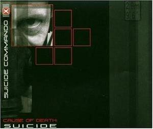 Alive AG Cause of death: suicide CD Elektronisch Suicide Commando
