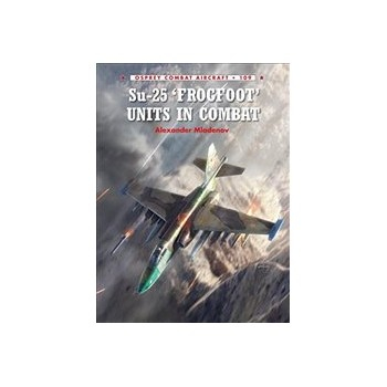 SU-25 'Frogfoot' Units in Combat Buch Geschichte Englisch Taschenbuch 96 Seiten