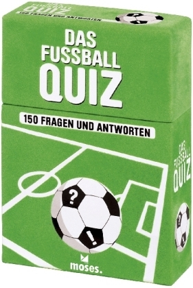 Das Fußball-Quiz - 150 Fragen und Antworten