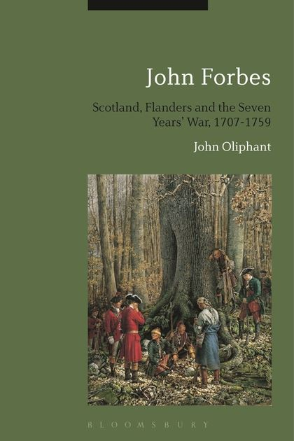 John Forbes: Scotland, Flanders and the Seven Years' War, 1707-1759 Buch Englisch Hardcover 208 Seiten