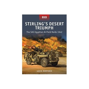 Stirling's Desert Triumph: The SAS Egyptian Airfield Raids 1942 Buch Geschichte Englisch Taschenbuch 80 Seiten