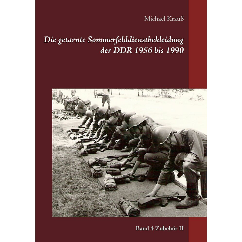 Die getarnte Sommerfelddienstbekleidung der DDR 1956 bis 1990