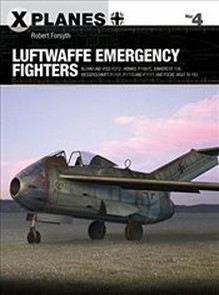 Luftwaffe Emergency Fighters: Blohm und Voss P.212 , Heinkel P.1087C, Junkers EF 128, Messerschmitt Buch Geschichte Englisch Taschenbuch 80 Seiten