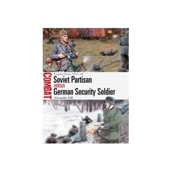 Soviet Partisan vs German Security Soldier: Eastern Front 1941-44 Buch Politik Englisch Taschenbuch 80 Seiten