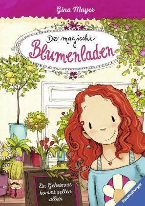 Der magische Blumenladen Band 1: Ein Geheimnis kommt selten allein
