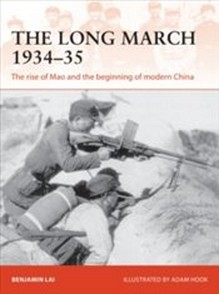 Long March 1934-35 : The Rise of Mao and the Beginning of Modern China : 341 Buch Geschichte Englisch Taschenbuch