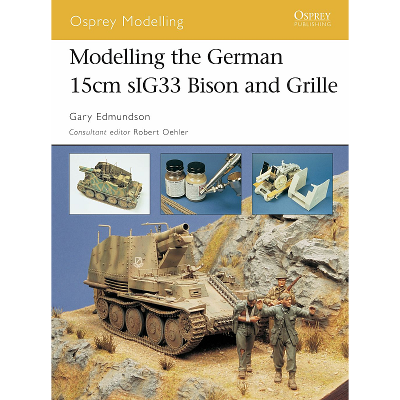 Modelling the German 15cm sIG33 Bison and Grille Buch Englisch Taschenbuch 80 Seiten
