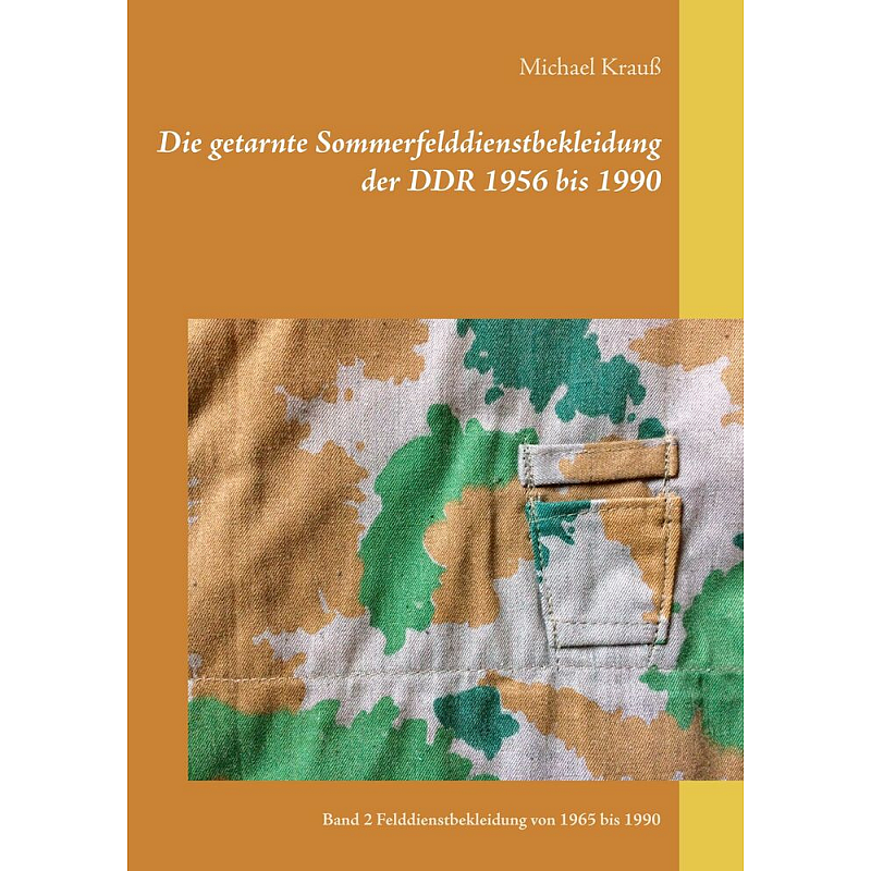 Die getarnte Sommerfelddienstbekleidung der DDR 1956 bis 1990