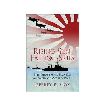 Rising Sun, Falling Skies: The disastrous Java Sea Campaign of World War II Buch Politik Englisch 504 Seiten
