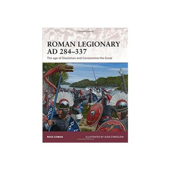 Roman Legionary AD 284-337: The Age of Diocletian and Constantine the Great Buch Geschichte Englisch 64 Seiten