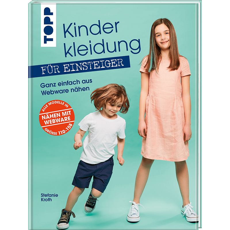 Kinderkleidung für Einsteiger. Ganz einfach aus Webware nähen