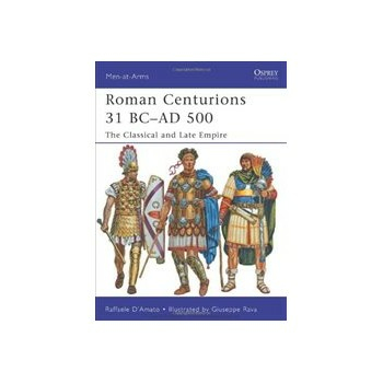 Roman Centurions 31 BC-AD 500: The Classical and Late Empire Buch Englisch 48 Seiten
