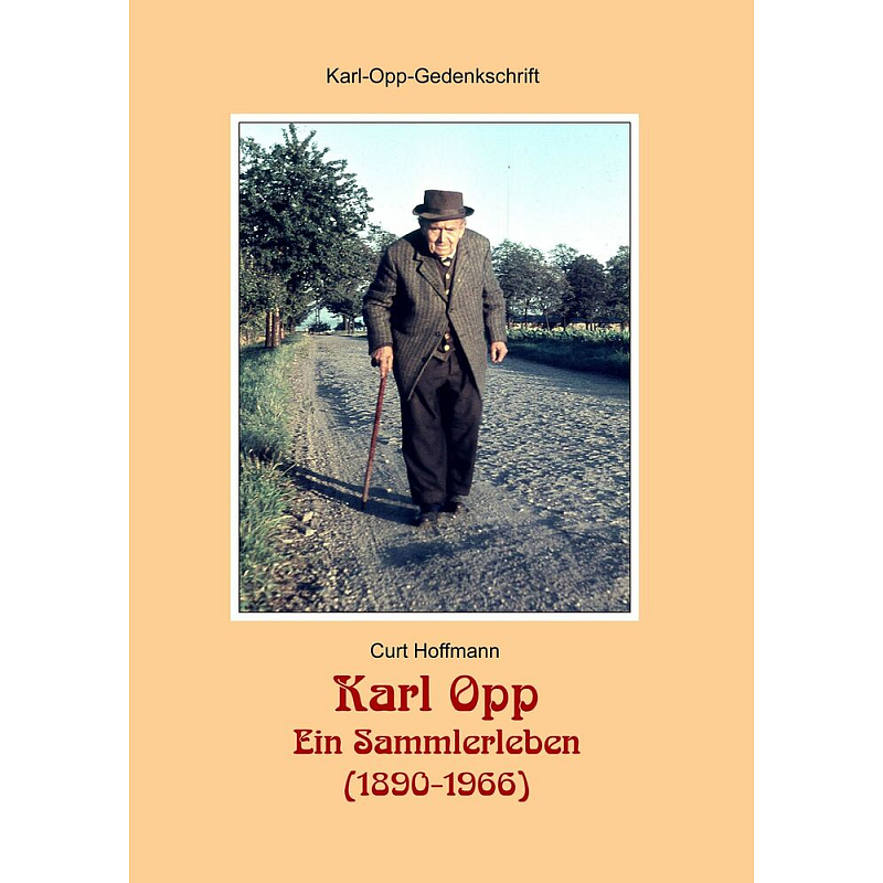 Karl Opp - Ein Sammlerleben (1890-1966)