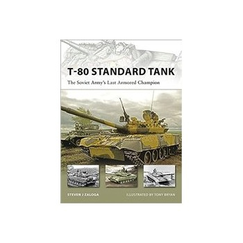 T-80 Standard Tank: The Soviet Army's Last Armored Champion Buch Politik Englisch Taschenbuch