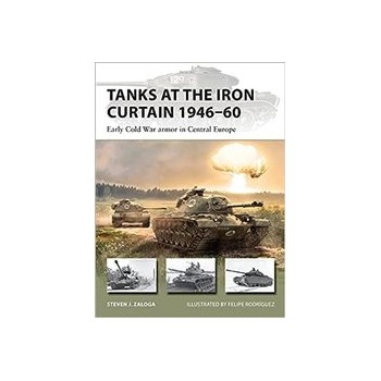 Tanks at the Iron Curtain 1946-60: Early Cold War Armor in Central Europe Buch Politik Englisch Taschenbuch
